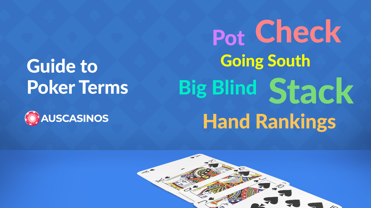 30 Poker Terms You Must Know Guide to Poker Terminology