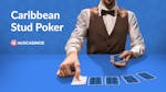 How To Play Caribbean Stud Poker: Your Guide to Beating the Dealer