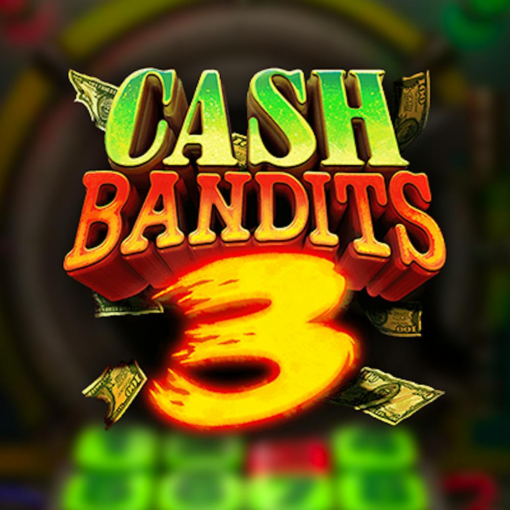 Cash Bandits 3