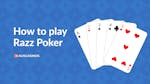 How to Play Razz Poker Like an Expert