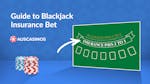 Mastering the Blackjack Insurance Bet: Strategies and Insights