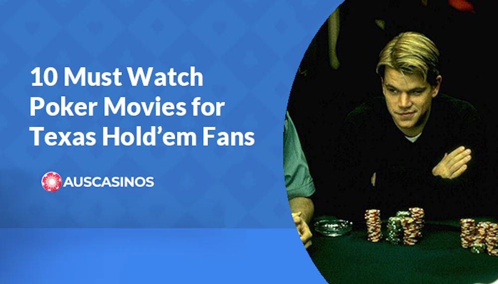 10 Must Watch Poker Movies for Texas Hold&#8217;em Fans