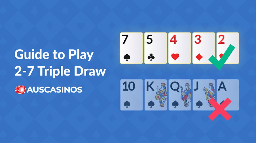 How to Play 2-7 Triple Draw Poker