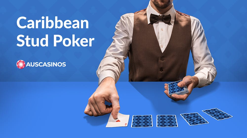 How To Play Caribbean Stud Poker: Your Guide to Beating the Dealer