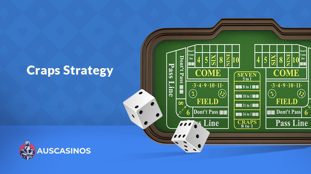What’s the Best Craps Strategy: We Put Them to the Test