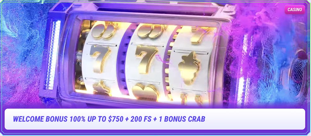 Promotional banner highlighting a spinning slot reel with gold sevens and a welcome bonus offer of 100% up to $750, 200 free spins, and 1 bonus crab, framed by glowing purple and blue effects