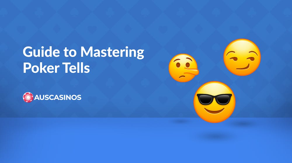 Mastering Poker Tells: Guide to Reading Players Live and Online