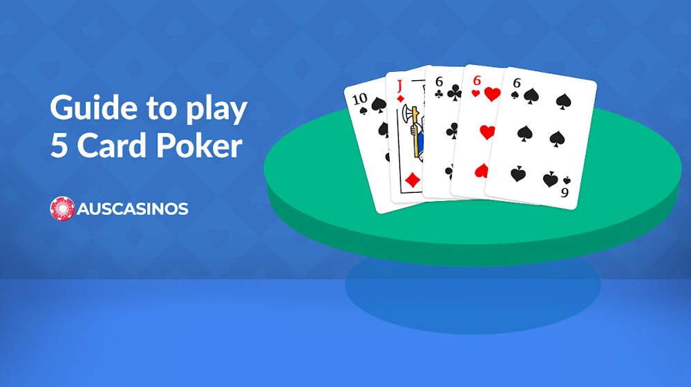 How to Play 5 Card Draw Poker