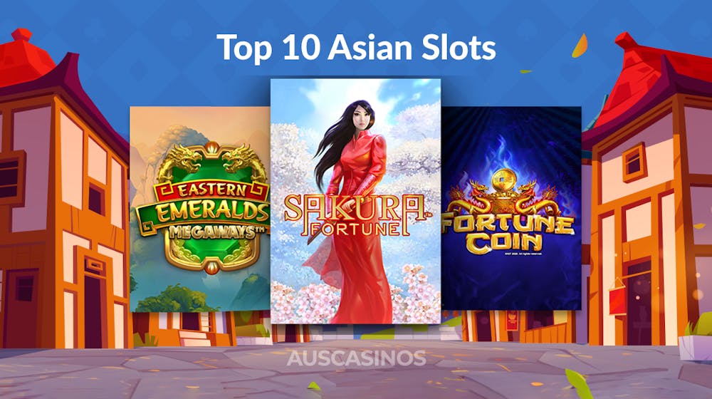 Top 10 Asian Themed Slots to Play in 2025