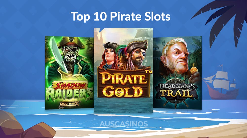 Top 10 Pirate Themed Slots to Play in 2024