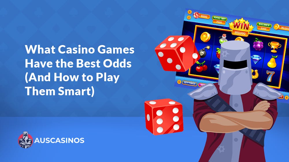 Casino Games With the Best Odds (And How to Play Them Smart)
