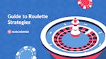 Roulette Strategies: From Basic to Advanced Strategies