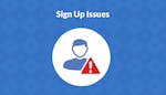 Sign Up Issues